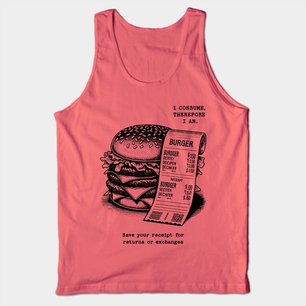 I Consume Therefore I Am - Burger Tank Top by Update or Die!